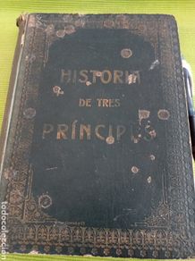 Libros antiguos: Historia de Tres príncipes